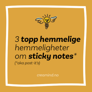 3 hemmeligheter om postits